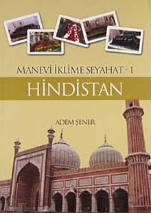 Hindistan / Manevi İklime Seyahat 1