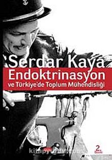 Endoktrinasyon ve Türkiye'de Toplum Mühendisliği