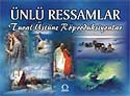 Ünlü Ressamlar-Tuval Üstüne Röprodüksiyonlar