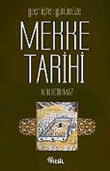 Geçmişten Günümüze Mekke Tarihi