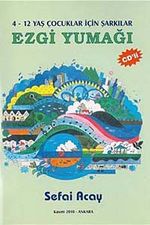 Ezgi Yumağı & 4-12 Yaş Çocuklar İçin Şarkılar (Cd'li)