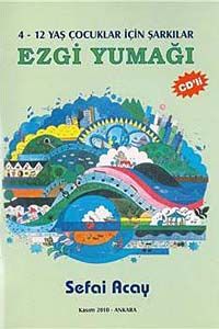 Ezgi Yumağı & 4-12 Yaş Çocuklar İçin Şarkılar (Cd'li)