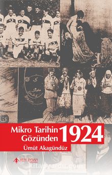 Mikro Tarihin Gözünden 1924 - Ümüt Akagündüz