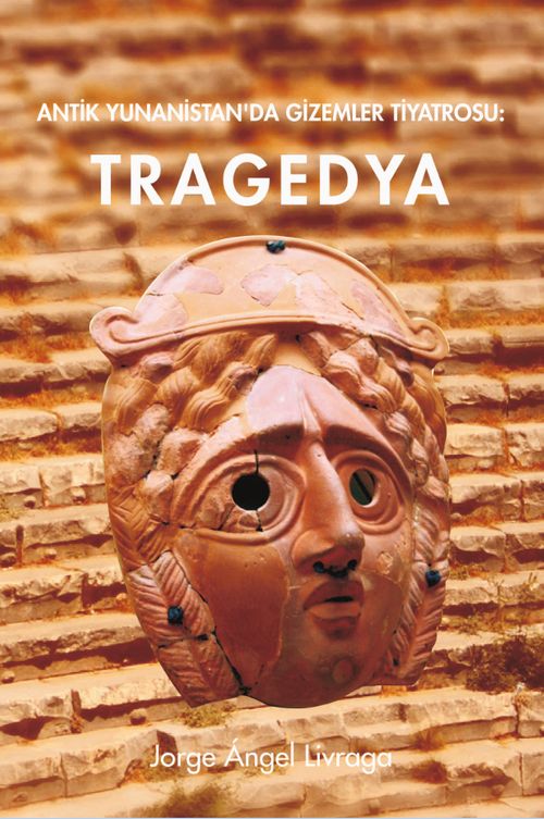 Antik Yunanistan'da Gizemler Tiyatrosu Trajedi 