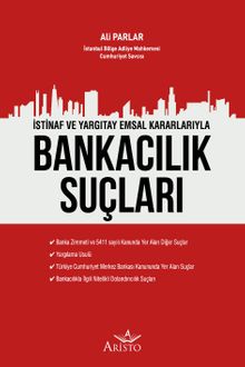 İstinaf ve Yargıtay Emsal Kararlarıyla Bankacılık Suçları