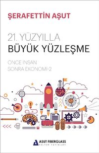 21. Yüzyılla Büyük Yüzleşme & Önce İnsan Sonra Ekonomi 2