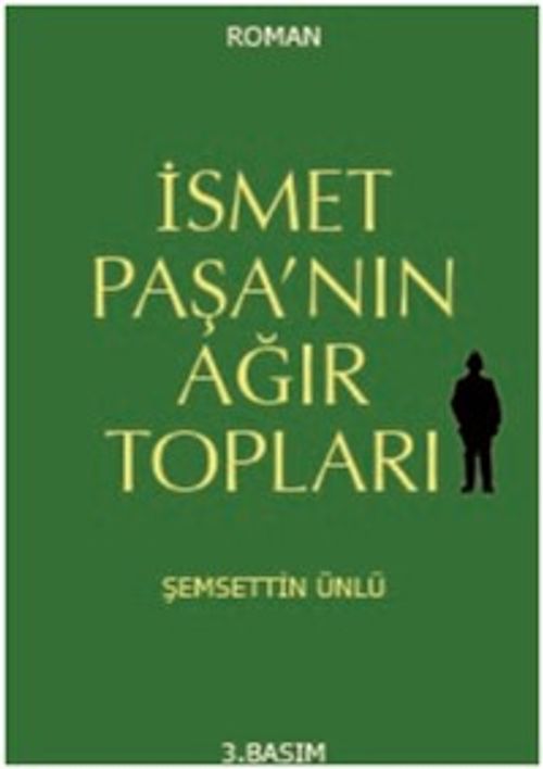 İsmet Paşa'nın Ağır Topları