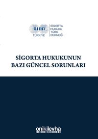 Sigorta Hukukunun Bazı Güncel Sorunları