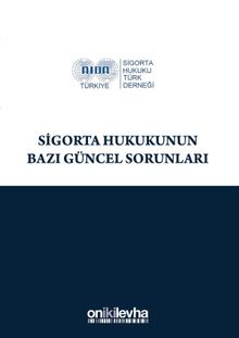 Sigorta Hukukunun Bazı Güncel Sorunları