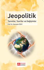 Jeopolitik & Tanımlar, Teoriler ve Değişimler