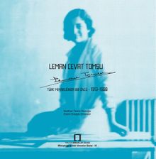 Leman Cevat Tomsu & Türk Mimarlığında Bir Öncü 1913-1988