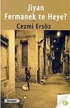 Jiyan Fermanek te Heye?