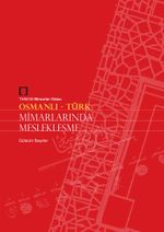 Osmanlı - Türk  Mimarlarında Meslekleşme