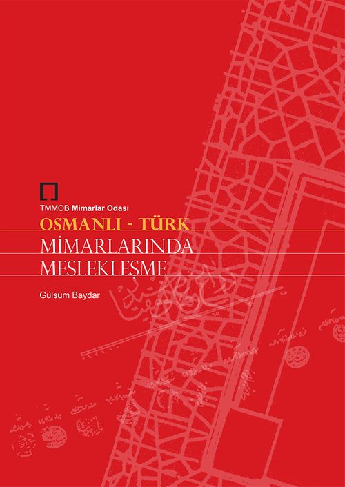 Osmanlı - Türk  Mimarlarında Meslekleşme