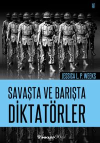 Savaşta ve Barışta Diktatörler