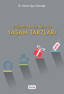 E-Tüketim Bakış Açısı ile Yaşam Tarzları