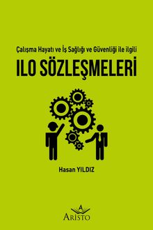 Çalışma Hayatı ve İş Sağlığı ve Güvenliği ile İlgili ILO Sözleşmeleri