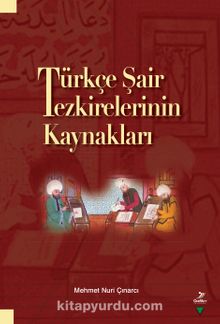 Türkçe Şair Tezkirelerinin Kaynakları