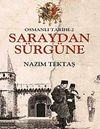 Osmanlı Tarihi -2 / Saraydan S&uuml;rg&uuml;ne