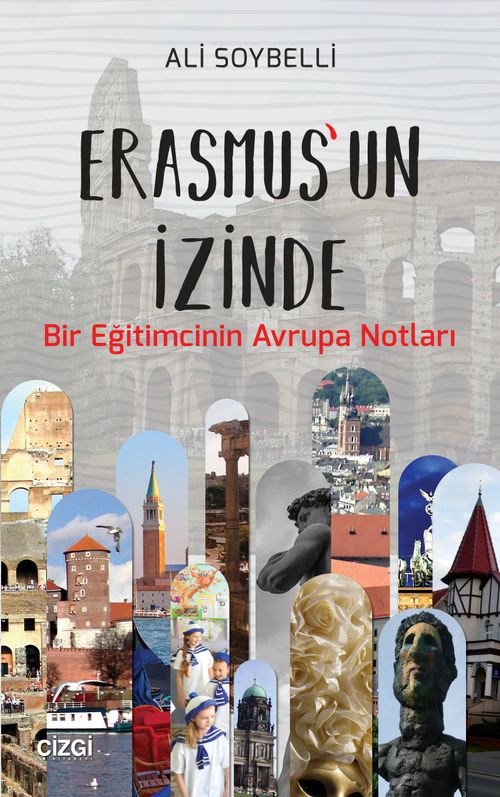 Erasmus'un İzinde & Bir Eğitimcinin Avrupa Notları