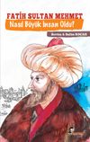Fatih Sultan Mehmet Nasıl B&uuml;y&uuml;k İnsan Oldu?