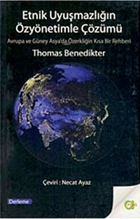 Etnik Uyuşmazlığın Özyönetimle Çözümü & Avrupa ve Güney Asya'da Özerkliğin Kısa Bir Rehberi