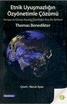 Etnik Uyuşmazlığın Özyönetimle Çözümü & Avrupa ve Güney Asya'da Özerkliğin Kısa Bir Rehberi
