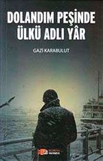 Dolandım Peşinde Ülkü Adlı Yar