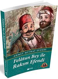 Felatun Bey ile Rakım Efendi / 100 Temel Eser