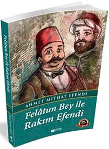 Felatun Bey ile Rakım Efendi / 100 Temel Eser