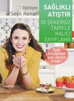 Sağlıklı Atıştır & 50 Şekersiz Tarifle Kalıcı Zayıflama