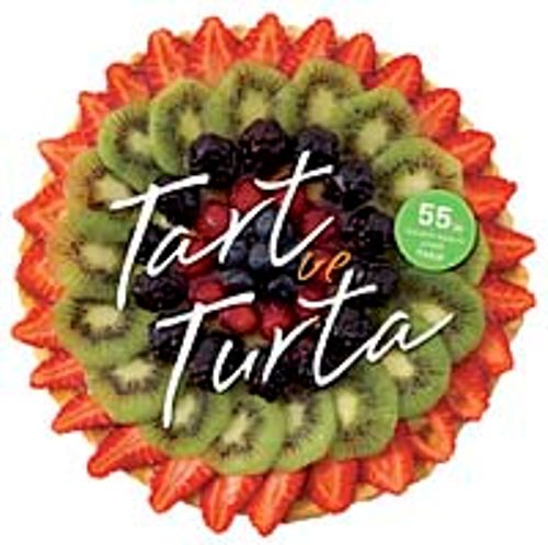 Tart ve Turta & 55'in Üzerinde Leziz ve Pratik Tarif