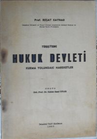 Türkiye'de Hukuk Devleti Kurma Yolundaki Hareketler (Kod: 4-E-19)