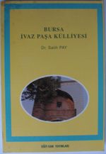Bursa İvazpaşa Külliyesi (Kod: 4-E-18)