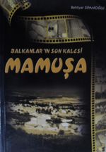 Balkanların Son Kalesi Mamuşa (Kod: 4-E-16)