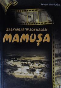 Balkanların Son Kalesi Mamuşa (Kod: 4-E-16)