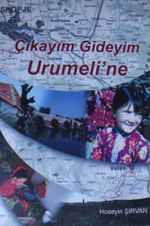 Çıkayım Gideyim Urumeline / Elli Yıl Sonra Memleketim Makedonya (Kod: 4-E-21)