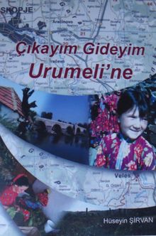 Çıkayım Gideyim Urumeline / Elli Yıl Sonra Memleketim Makedonya (Kod: 4-E-21)