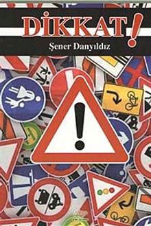 Dikkat!