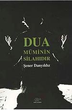 Dua Müminin Silahıdır