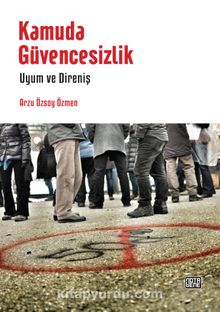 Kamuda Güvencesizlik - Arzu Özsoy Özmen