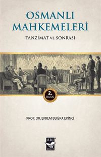 Osmanlı Mahkemeleri / Tanzimat ve Sonrası