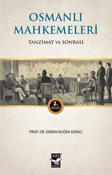 Osmanlı Mahkemeleri / Tanzimat ve Sonrası