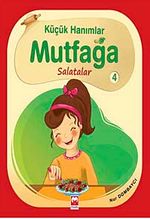 Küçük Hanımlar Mutfağa Salatalar 4