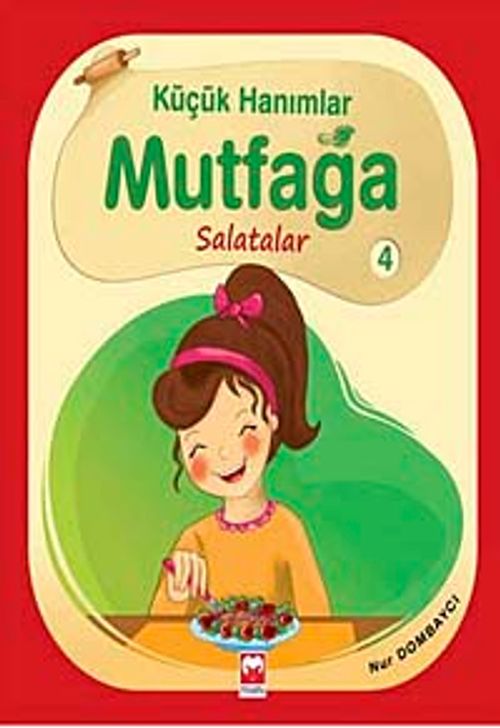 Küçük Hanımlar Mutfağa Salatalar 4
