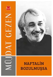 Naftalin Bozulmuşsa (Dere Söyleşileri)