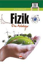 Fizik O'nu Anlatıyor