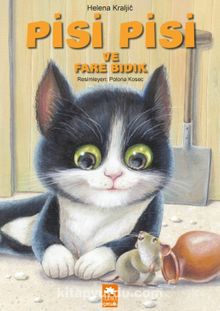 Pisi Pisi ve Fare Bıdık - Helena Kraljic