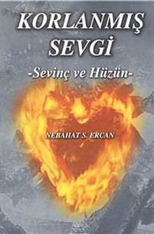 Korlanmış Sevgi & Sevinç ve Hüzün