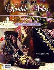 Kurdele Nakış Rehberi 2 (Crazy Tekniği)